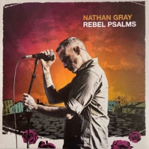 Gray Nathan - Rebel Psalms (Vinyl Ep) in the group VINYL / Pop-Rock at Bengans Skivbutik AB (4163919)