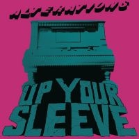 Alterations - Up Your Sleeve in the group VINYL / Pop-Rock at Bengans Skivbutik AB (4164534)