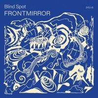 Philipp Wisser's Blind Spot - Front Mirror in the group CD / Jazz at Bengans Skivbutik AB (4164549)