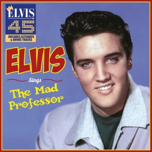 Elvis Presley - Sings The Mad Professor in the group CD / Pop-Rock,Övrigt at Bengans Skivbutik AB (4167649)