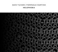 Tucker Dave & Pierpaolo Martino - Melophobia in the group CD / Dance-Techno at Bengans Skivbutik AB (4169051)