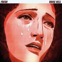 Fresh - Raise Hell in the group CD / Pop-Rock at Bengans Skivbutik AB (4169063)