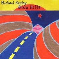 Hurley Michael - Blue Hills in the group OUR PICKS /  Christmas gift tip Vinyl at Bengans Skivbutik AB (4169182)