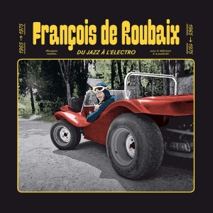 Francois De Roubaix - Du Jazz A L'electro in the group OUR PICKS / Christmas gift tip CD at Bengans Skivbutik AB (4171704)