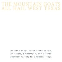 The Mountain Goats - All Hail West Texas in the group VINYL / World Music at Bengans Skivbutik AB (4171885)