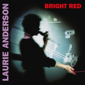 Laurie Anderson - Bright Red in the group OTHER / -Startsida MOV at Bengans Skivbutik AB (4172026)