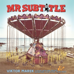 Mr Subtitle - The Lucky Bag Of Viktor Marek in the group VINYL / Dance-Techno,Elektroniskt,World Music at Bengans Skivbutik AB (4172908)