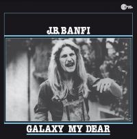 Banfi J.B. - Galaxy My Dear in the group VINYL / Dance-Techno at Bengans Skivbutik AB (4174027)