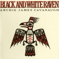 Archie James Cavanaugh - Black And White Raven in the group VINYL / Pop-Rock at Bengans Skivbutik AB (4175195)