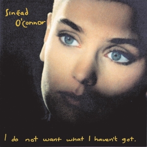 Sinéad Oconnor - I Do Not Want What I Haven't Got in the group VINYL / Pop-Rock,Övrigt at Bengans Skivbutik AB (4178682)