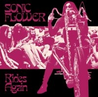 Sonic Flower - Rides Again in the group VINYL / Pop-Rock at Bengans Skivbutik AB (4179573)