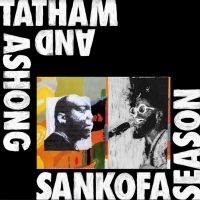 Ashong Andrew & Kaidi Tatham - Sankofa Season in the group VINYL / Pop-Rock,World Music at Bengans Skivbutik AB (4179713)