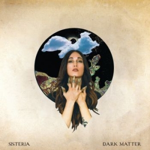 Sisteria - Dark Matter in the group CD / Pop-Rock at Bengans Skivbutik AB (4179806)