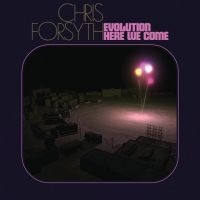 Chris Forsyth - Evolution Here We Come in the group VINYL / Pop-Rock at Bengans Skivbutik AB (4180762)