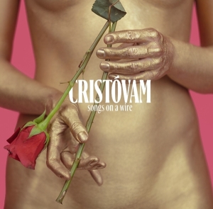 Cristovam - Songs On A Wire in the group OUR PICKS / Christmas gift tip CD at Bengans Skivbutik AB (4181027)