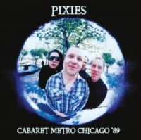 Pixies - Cabaret Metro Chicago '89 in the group VINYL / Pop-Rock at Bengans Skivbutik AB (4182287)