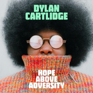 Cartlidge Dylan - Hope Above Adversity in the group VINYL / Pop-Rock,RnB-Soul at Bengans Skivbutik AB (4184212)