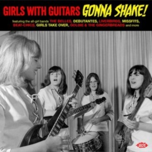 Girls With Guitars Gonna Shake! - Various Artists in the group CD / Pop-Rock at Bengans Skivbutik AB (4184531)