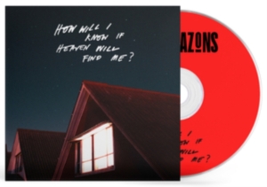 The Amazons - How Will I Know If Heaven Will Find in the group OTHER / Övrigt / at Bengans Skivbutik AB (4185257)