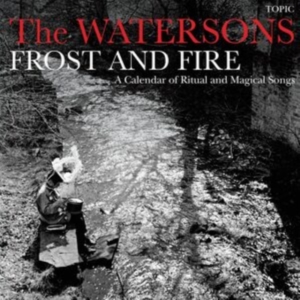 Watersons The - Frost & Fire ? A Calendar Of Ritua in the group OTHER / Övrigt / at Bengans Skivbutik AB (4185935)