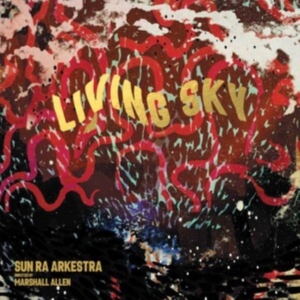 Sun Ra Arkestra - Living Sky in the group CD / Jazz at Bengans Skivbutik AB (4185958)