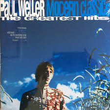 Paul Weller - Modern Classics in the group OTHER / -Startsida OF24 at Bengans Skivbutik AB (4186018)