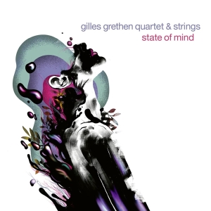 Gilles Grethen & Strings - State Of Mind in the group CD / Jazz at Bengans Skivbutik AB (4186219)