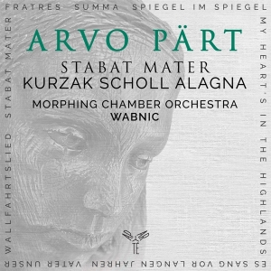 Aleksandra Kurzak & Andreas Scholl & Roberto Alagna & Morphing Chamber Orchestra - Arvo Pärt: Stabat Mater & Other Works in the group CD / Klassiskt at Bengans Skivbutik AB (4186522)