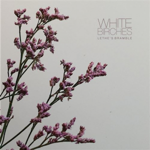 White Birches - Lethe's Bramble in the group OUR PICKS / Christmas gift tip CD at Bengans Skivbutik AB (4187708)