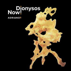 Dionysos Now! - Adriano 3 (Vinyl) in the group VINYL / Klassiskt,Övrigt at Bengans Skivbutik AB (4188569)