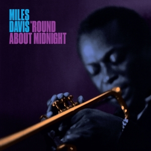 Miles Davis - Round About Midnight in the group Minishops / Miles Davis at Bengans Skivbutik AB (4189900)