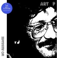 Art P - No Message in the group VINYL / Dance-Techno at Bengans Skivbutik AB (4190195)