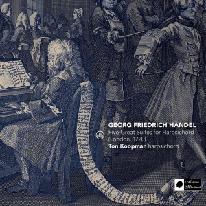 Ton Koopman - Georg Friedrich Handel: Five Great Suites For Harpsichord (London, 1720) in the group CD / Klassiskt,Övrigt at Bengans Skivbutik AB (4191000)