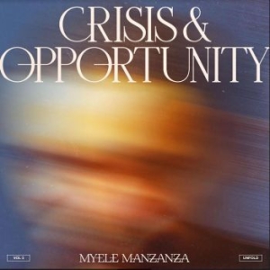 Myele Manzanza - Crisis & Opportunity Vol. 3 in the group VINYL / Jazz at Bengans Skivbutik AB (4192539)