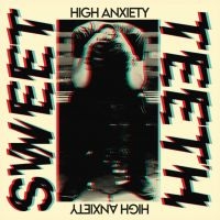 Sweet Teeth - High Anxiety (Transparent Yellow) in the group OUR PICKS / Best albums of 2022 / Best of 22 Viktor at Bengans Skivbutik AB (4192560)