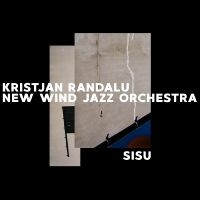 Randalu Kristjan & New Wind Orchest - Sisu in the group CD / Jazz at Bengans Skivbutik AB (4193954)