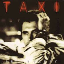 Bryan Ferry - Taxi in the group Minishops / Bryan Ferry at Bengans Skivbutik AB (4194260)