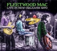 Fleetwood Mac - Live In New Orleans 1970 in the group OUR PICKS / Christmas gift tip CD at Bengans Skivbutik AB (4196464)