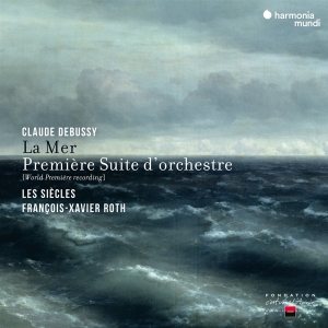Les Siecles - Debussy: La Mer & Premiere Suite D'orchestre in the group CD / Klassiskt,Övrigt at Bengans Skivbutik AB (4196631)