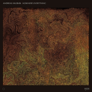 Ihlebaek Andreas - Nowhere Everything in the group OUR PICKS / Christmas gift tip CD at Bengans Skivbutik AB (4196893)