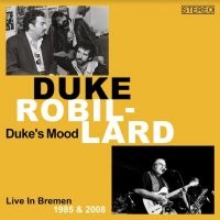 Robbilard Duke - Duke's Mood (Live Bremen 1985/2008) in the group CD / Blues,Jazz at Bengans Skivbutik AB (4200761)