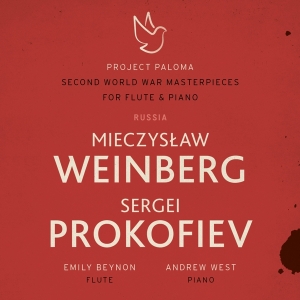 Beynon Emily / Andrew West - Weinberg & Prokofiev - Second World War Masterpieces For Flute & Piano (Project Paloma Part 2) in the group CD / Klassiskt,Övrigt at Bengans Skivbutik AB (4201169)