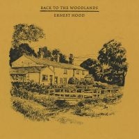 Ernest Hood - Back To The Woodlands in the group VINYL / Dance-Techno at Bengans Skivbutik AB (4203338)