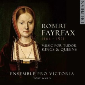Fayrfax Robert - Music For Tudor Kings & Queens in the group Externt_Lager / at Bengans Skivbutik AB (4204185)