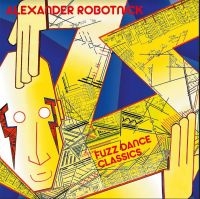 Robotnick Alexander - Fuzz Dance Classics in the group VINYL / Dance-Techno,Pop-Rock at Bengans Skivbutik AB (4205784)