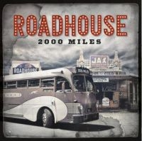 Roadhouse - 2000 Miles in the group CD / Blues,Jazz at Bengans Skivbutik AB (4205849)