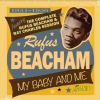 Beacham Rufus - My Baby And Me, 1951-1956 - Featuri in the group CD / Blues,Jazz at Bengans Skivbutik AB (4206154)