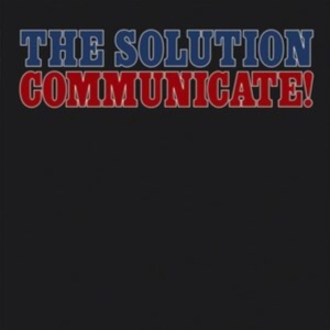 The Solution - Communicate! (Vinyl Lp) in the group OUR PICKS / Bengans Staff Picks / Best So Far 23 - MK at Bengans Skivbutik AB (4206544)