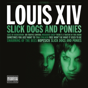 Louis Xiv - Slick Dogs And Ponies in the group OUR PICKS /  Christmas gift tip Vinyl at Bengans Skivbutik AB (4208561)