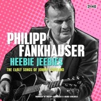 Fankhauser Philipp - Heebie Jeebies - The Early Songs Of in the group CD / Blues,Jazz at Bengans Skivbutik AB (4208760)